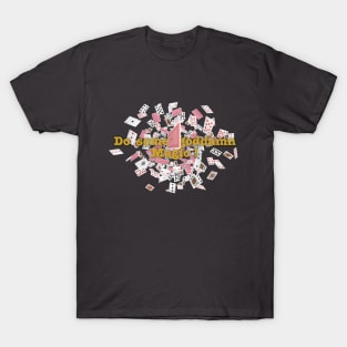 The magicians - Do some goddamn magic ! V2 T-Shirt